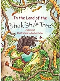 In the Land of the Shak Shak Tree (Paperback)