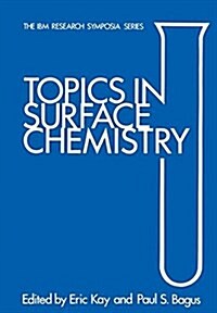 Topics in Surface Chemistry: IBM Research Symposia Series (Hardcover, 1978)