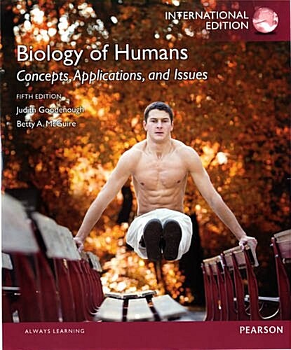 Biology of Humans : Concepts, Applications, and Issues (Paperback, International ed of 5th revised ed)