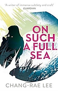 On Such a Full Sea (Paperback)
