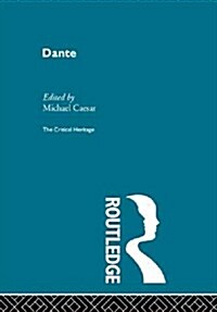 Dante : The Critical Heritage (Paperback)