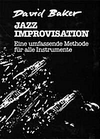 Jazz Improvisation: Eine Umfassende Methode Fur Alle Instrumente (German Language Edition) (Paperback)