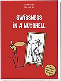 Swissness in a Nutshell (Hardcover)