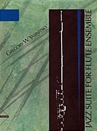 JAZZ SUITE FOR FLUTE ENSEMBLE (Paperback)