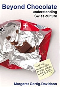 Beyond Chocolate: Understanding Swiss Culture (Paperback, 2, 2., Uberarb. U.)