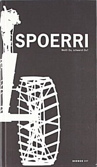 Daniel Spoerri: Black on Wise (Hardcover)