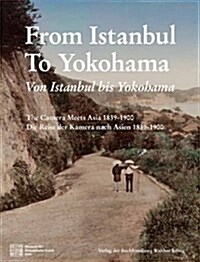 From Istanbul to Yokohama (Paperback)