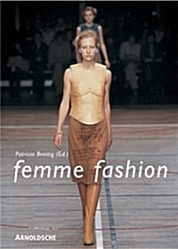 Femme Fashion : 1780-2004 (Paperback, New ed)
