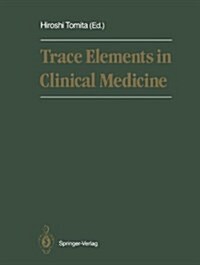 Trace Elements in Clinical Medicine: Proceedings of the Second Meeting of the International Society for Trace Element Research in Humans (Isterh) Augu (Hardcover)