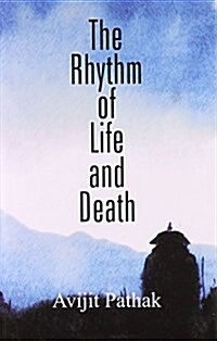The Rhythm of Life and Death (Paperback)