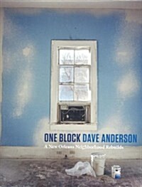 Dave Anderson : One Block: a New Orleans Neighbourhood Rebuilds (Hardcover)