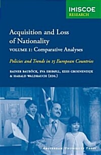 Acquisition and Loss of Nationality : Policies and Trends in 15 European Countries (Paperback)