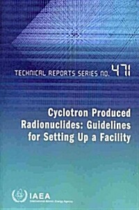 IAEA TECHRPT 471 CYCLOTRON PRODUCE