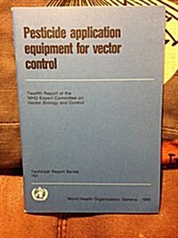 Pesticide Application Equipment for Vector Control (Paperback)