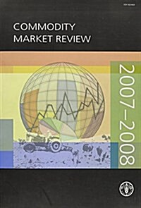 Commodity Market Review 2007-2008 (Paperback)