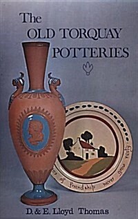 The Old Torquay Potteries (Hardcover)