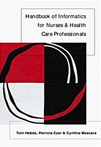 Handbook of Informatics for Nurses and Health Care Professionals (Paperback)