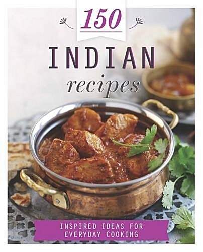 150 Indian Recipes (Hardcover)