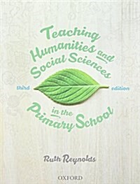 Teaching Humanities and Social Sciences in the Primary School (Paperback, 3 Rev ed)