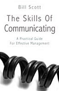 The Skills of Communicating (Paperback)