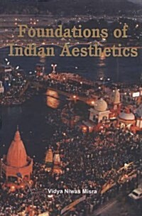 Foundations of Indian Aesthetics (Hardcover)
