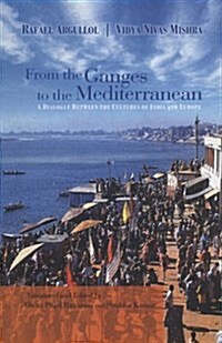From the Ganges to the Mediterranean (Hardcover)