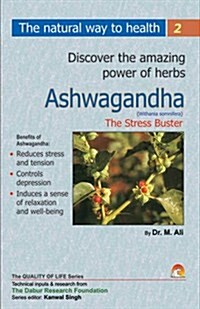 Ashwagandha : The Stress Buster (Paperback)