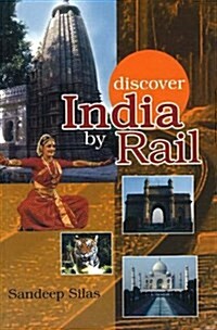 Discover India by Rail (Paperback, 2 Rev ed)