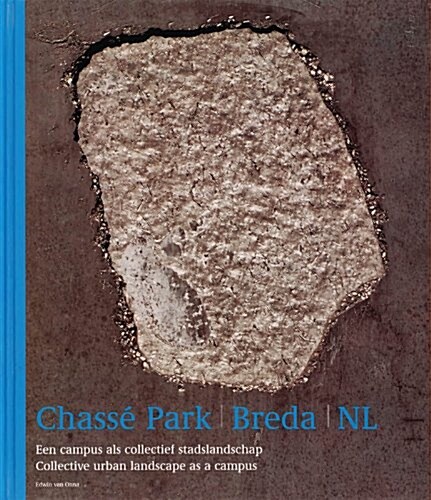 Chasse Park Breda Nl : Collective Urban Landscape as a Campus (Hardcover)