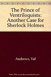 The Prince of Ventriloquists : Another Case for Sherlock Holmes (CD-Audio)