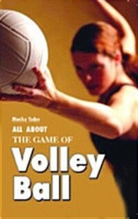 All About the Game of Volley Ball (Paperback)