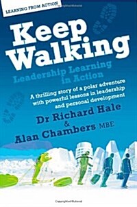 Keep Walking - Leadership Learning in Action (Paperback)