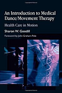 INTRODUCTION TO MEDICAL DANCEMOVEMENT TH (Paperback)