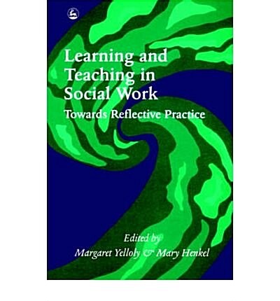 LEARNING & TEACHING IN SOCIAL WORK (Paperback)