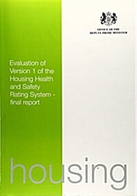 Evaluation of Version 1 of the Housing Health and Safety Rating System : Final Report (Paperback, New ed)