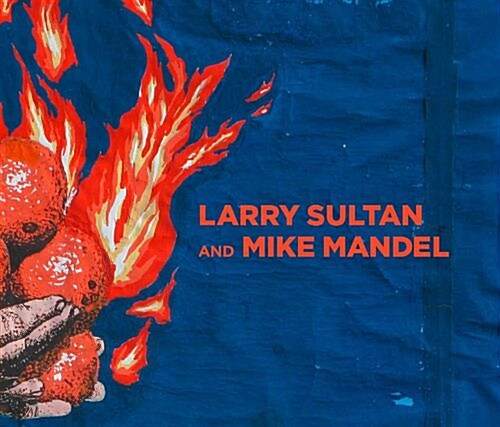 Larry Sultan and Mike Mandel (Hardcover)