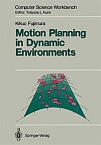 MOTION PLANNING IN DYNAMIC ENVIRONMENTS (Hardcover)