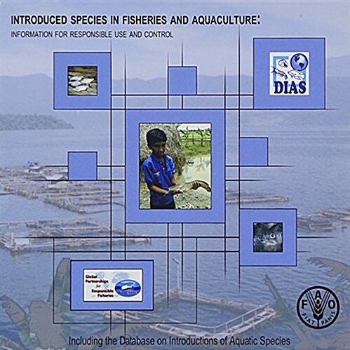 Introduced Species in Fisheries and Aquaculture : Information for Responsible Use and Control (CD-ROM)