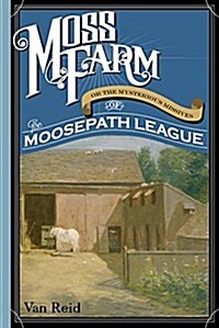 Moss Farm: Or the Mysterious Missives of the Moosepath League (Paperback)