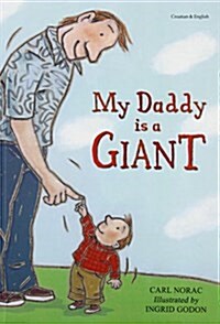 My Daddy is a Giant in Croatian and English (Paperback)