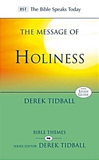 The Message of Holiness : Restoring Gods Masterpiece (Paperback)