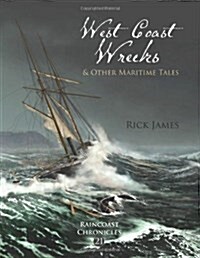 West Coast Wrecks & Other Maritime Tales (Paperback)
