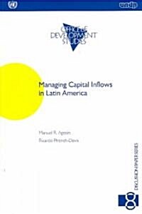 Managing Capital Inflows in Latin America (Paperback)