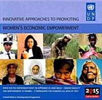 Innovative Approaches to Promoting Womens Economic Empowerment (Paperback)