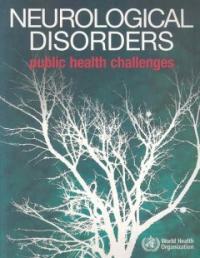 Neurological disorders : public health challenges