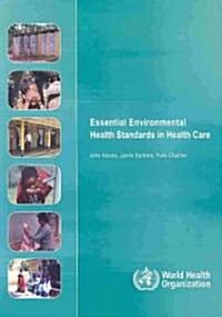 Essential Environmental Health Standards for Health Care (Paperback)