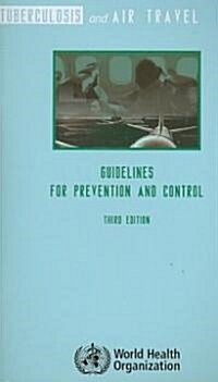 Tuberculosis and Air Travel: Guidelines for Prevention and Control (Paperback, 3)