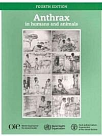 Anthrax in Humans and Animals (Paperback, 4, Revised)