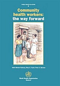 Community Health Workers: The Way Forward (Paperback)