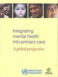 Integrating Mental Health Into Primary Health Care: A Global Perspective (Paperback)